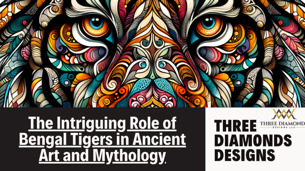 The Intriguing Role of Bengal Tigers in Ancient Art and Mythology